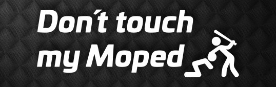 Banner Don´t touch my Moped